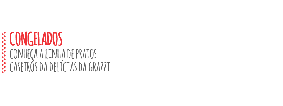 Delícias da Grazzi -